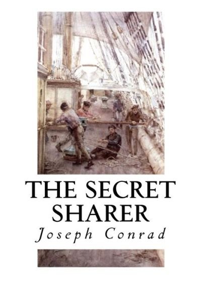 The Secret Sharer - Joseph Conrad - Libros - Createspace Independent Publishing Platf - 9781533647665 - 6 de junio de 2016