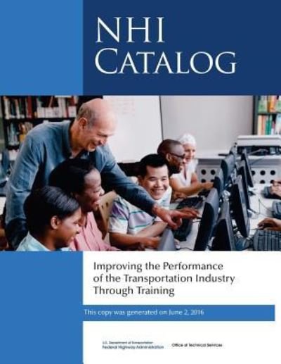 Cover for Federal Highway Administration · Improving the Performance of the Transportation Industry Through Training (Taschenbuch) (2016)