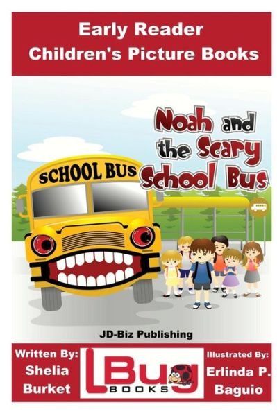 Cover for John Davidson · Noah and the Scary School Bus - Early Reader - Children's Picture Books (Paperback Book) (2016)