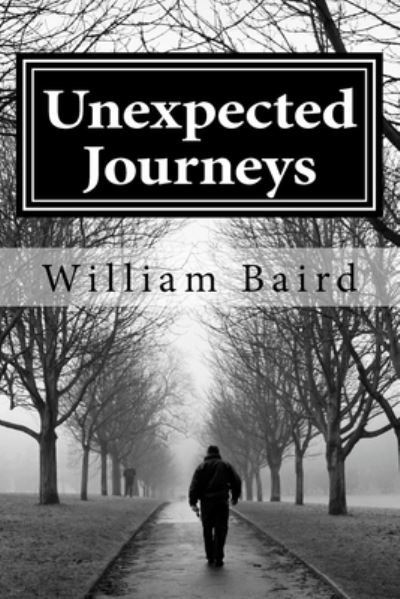 Cover for William Baird · Unexpected Journeys (Paperback Bog) (2016)