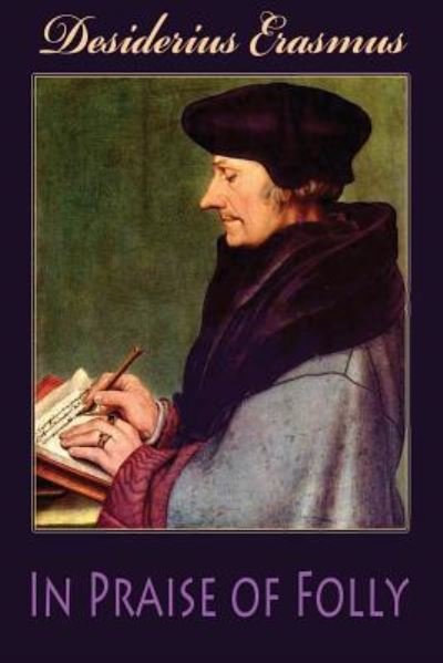 Cover for Desiderius Erasmus · In Praise of Folly (Paperback Bog) (2016)
