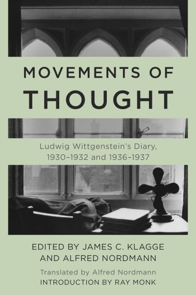 Movements of Thought: Ludwig Wittgenstein's Diary, 1930–1932 and 1936–1937 - Ludwig Wittgenstein - Bøker - Rowman & Littlefield - 9781538163665 - 15. desember 2022