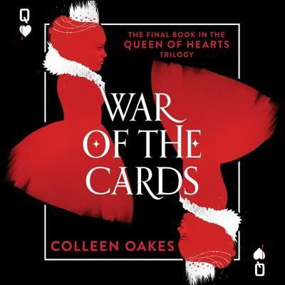 War of the Cards Lib/E - Colleen Oakes - Muzyka - Harpercollins - 9781538457665 - 7 listopada 2017