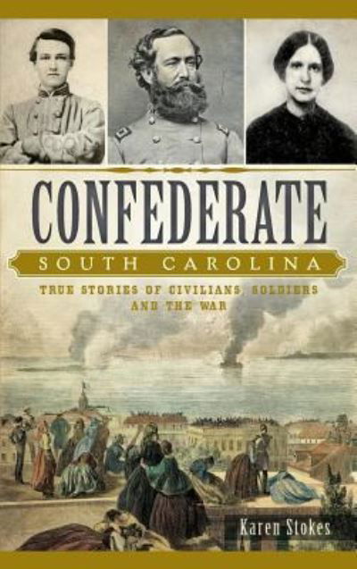 Cover for Karen Stokes · Confederate South Carolina (Hardcover Book) (2015)