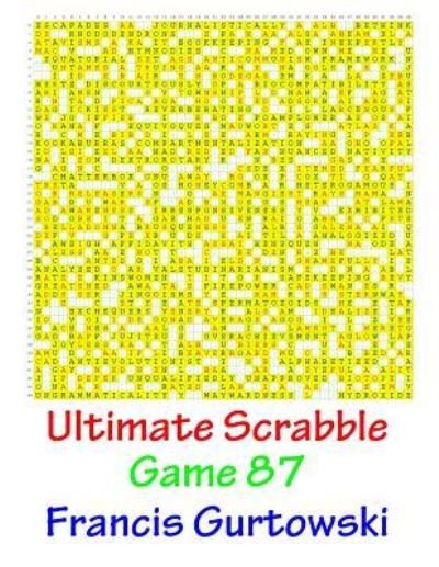 Cover for MR Francis Gurtowski · Ultimate Scrabble Game 87 (Paperback Book) (2017)