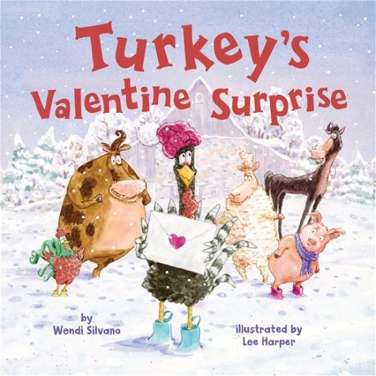 Cover for Wendi Silvano · Turkey's Valentine Surprise - Turkey Trouble (Hardcover Book) (2022)