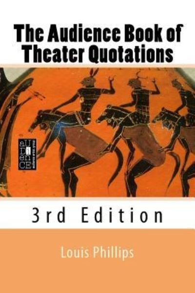 Cover for Louis Phillips · The Audience Book of Theater Quotations (Paperback Bog) (2017)