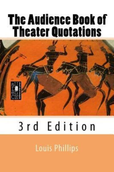 Cover for Louis Phillips · The Audience Book of Theater Quotations (Paperback Book) (2017)