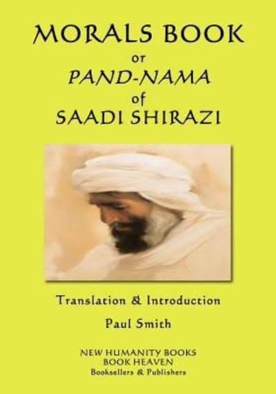 Cover for Saadi · Morals Book or Pand-Nama of Saadi Shirazi (Paperback Book) (2017)