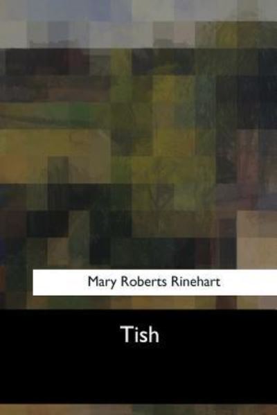 Cover for Mary Roberts Rinehart · Tish (Paperback Book) (2017)