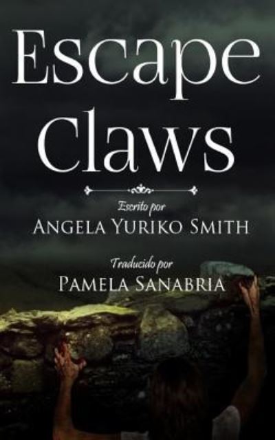 Cover for Angela Yuriko Smith · Escape Claws (Paperback Book) (2017)