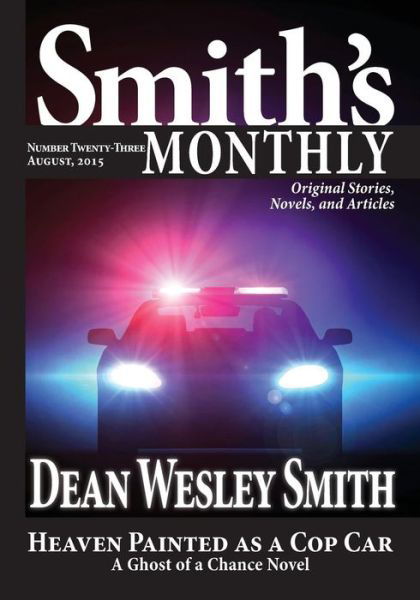 Smith's Monthly #23 - Dean Wesley Smith - Kirjat - Wmg Publishing - 9781561466665 - lauantai 26. syyskuuta 2015