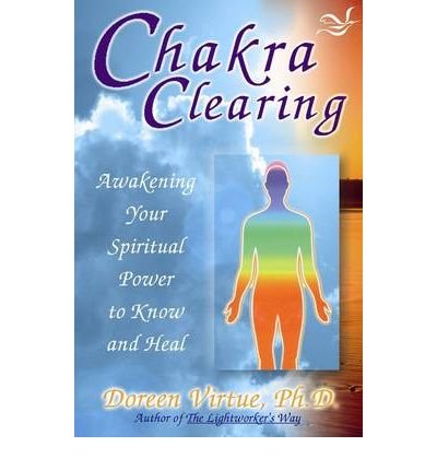 Cover for Doreen Virtue · Chakra clearing - awakening your spiritual power to know and heal (Buch) (2004)