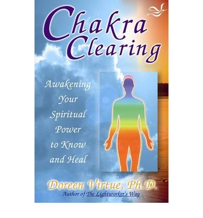 Cover for Doreen Virtue · Chakra clearing - awakening your spiritual power to know and heal (Buch) (2004)