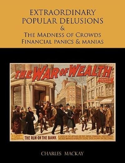 Cover for Charles Mackay · EXTRAORDINARY POPULAR DELUSIONS AND THE Madness of Crowds Financial panics and manias (Paperback Bog) (2009)