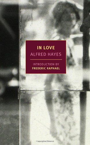 Cover for Alfred Hayes · In Love (New York Review Books Classics) (Paperback Book) [Reprint edition] (2013)