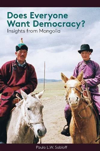 Cover for Paula L. W. Sabloff · Does Everyone Want Democracy?: Insights from Mongolia (Paperback Book) (2014)