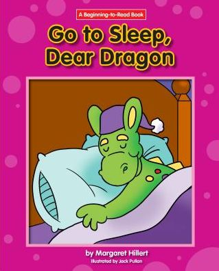 Cover for Margaret Hillert · Go to Sleep, Dear Dragon (Hardcover Book) (2016)