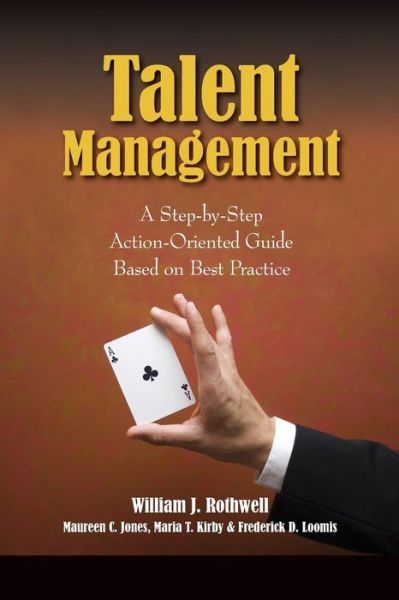 Cover for William Rothwell · Talent Management: A Step-by-Step Action-Oriented Guide (Paperback Book) (2012)