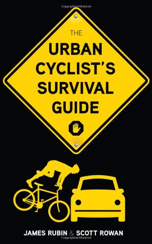 Cover for Scott Rowan · The Urban Cyclist's Survival Guide (Paperback Book) (2011)