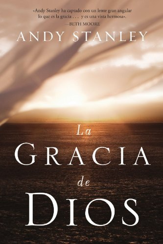 Cover for Andy Stanley · La gracia de Dios (Paperback Book) [Spanish edition] (2011)