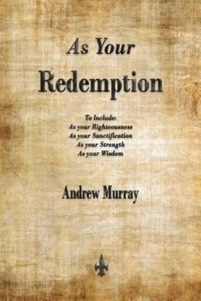 Cover for Andrew Murray · As Your Redemption (Paperback Book) (2018)