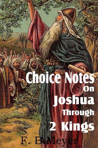 Cover for F. B. Meyer · Choice Notes on Joshua Through 2 Kings (Paperback Book) (2011)