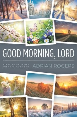 Cover for Adrian Rogers · Good Morning, Lord (Pocketbok) (2021)