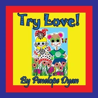 Cover for Penelope Dyan · Try Love! (Paperback Book) (2018)