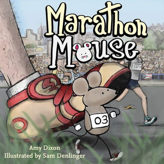 Cover for Amy Dixon · Marathon Mouse (Hardcover Book) (2012)