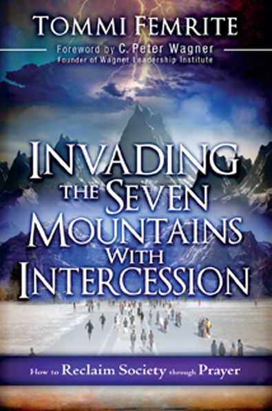 Cover for Tommi Femrite · Invading The Seven Mountains With Intercession (Paperback Book) (2011)