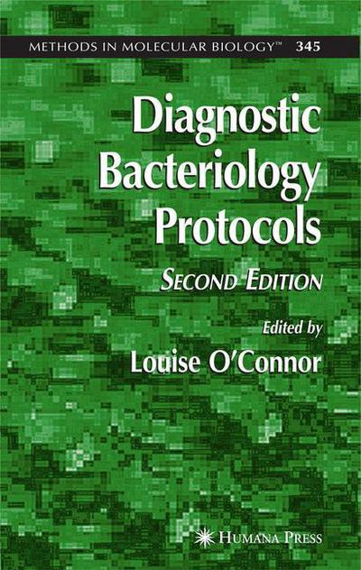 Diagnostic Bacteriology Protocols - Methods in Molecular Biology - Louise O\'connor - Books - Humana Press Inc. - 9781617376665 - November 19, 2010
