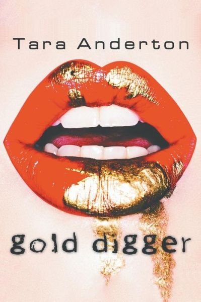 Cover for Tara Anderton · Gold Digger (Pocketbok) (2014)