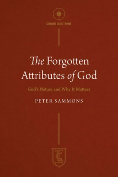 Cover for Peter Sammons · Forgotten Attributes of God (Book) (2023)