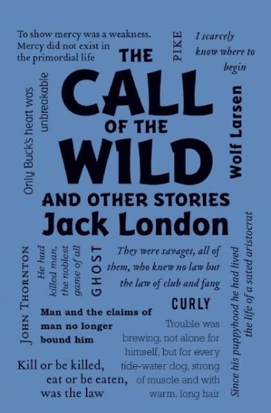 The Call of the Wild and Other Stories - Word Cloud Classics - Jack London - Bøger - Canterbury Classics - 9781626864665 - 1. oktober 2015