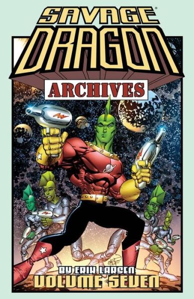 Cover for Erik Larsen · Savage Dragon Archives Volume 7 - SAVAGE DRAGON ARCHIVES TP (Paperback Book) (2016)