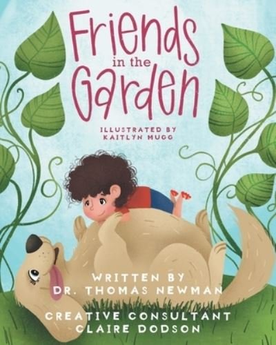 Friends in the Garden - Thomas Newman - Böcker - Fulton Books - 9781637105665 - 8 september 2021