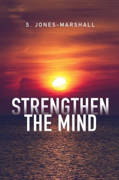 Cover for S Jones Marshal · Strengthen the Mind (Paperback Book) (2021)