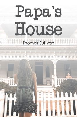 Cover for Thomas Sullivan · Papa's House (Pocketbok) (2021)