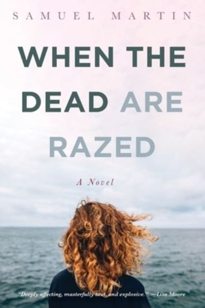Cover for Samuel Martin · When the Dead are Razed (Paperback Book) (2021)