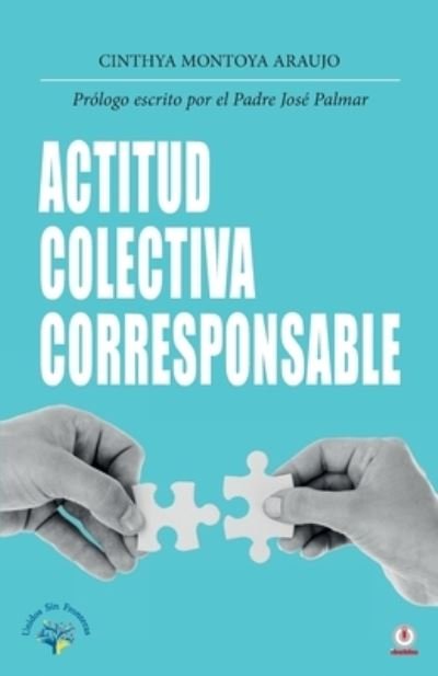 Cover for Cinthya Montoya Araujo · Actitud colectiva corresponsable (Paperback Book) (2020)