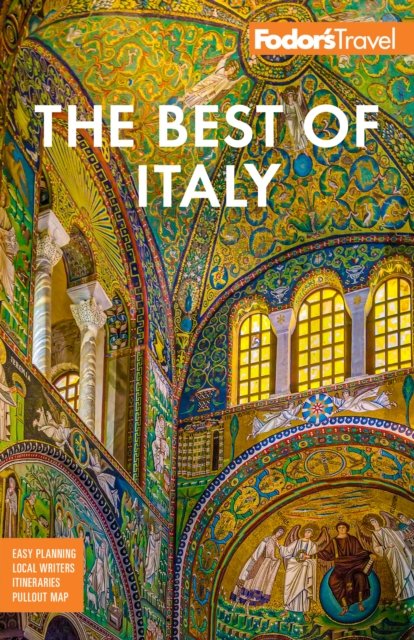 Cover for Fodor's Travel Guides · Fodor's Best of Italy: With Rome, Florence, Venice &amp; the Top Spots in Between (Paperback Bog) (2024)