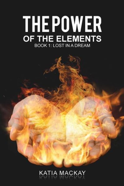 Cover for Katia Mackay · The Power of Elements Book 1 (Pocketbok) (2019)