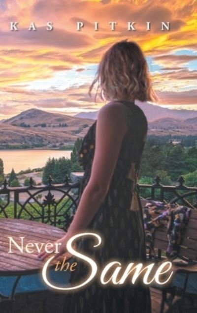 Cover for Kas Pitkin · Never The Same (Hardcover Book) (2021)