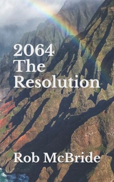 Cover for Rob McBride · 2064 The Resolution (Pocketbok) (2019)