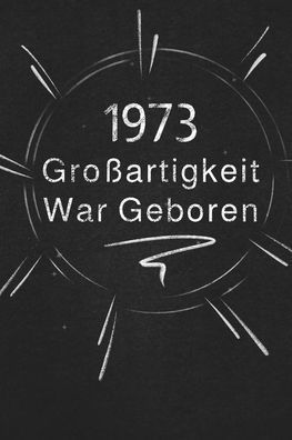 Cover for Grossartigkeit Veroeffentlichung · 1973 Grossartigkeit War Geboren (Paperback Bog) (2019)