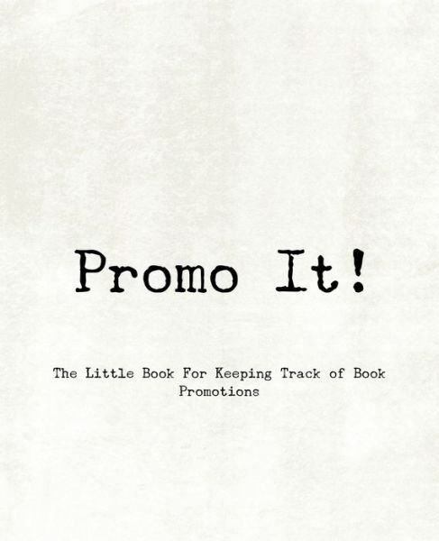 Cover for Teecee Design Studio · Promo It! The Little Book For Keeping Track of Book Promotions (Paperback Bog) (2019)