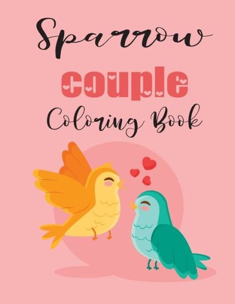 Cover for Jhon Coloring Book · Sparrow Couple Coloring Book (Paperback Bog) (2020)