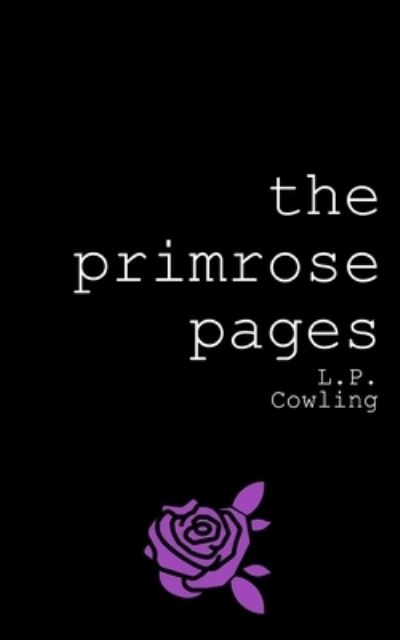 Cover for L P Cowling · The Primrose Pages (Paperback Book) (2020)