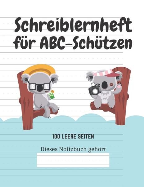 Cover for Kreative Kindereditionen · Schreiblernheft fur ABC-Schutzen (Paperback Book) (2020)